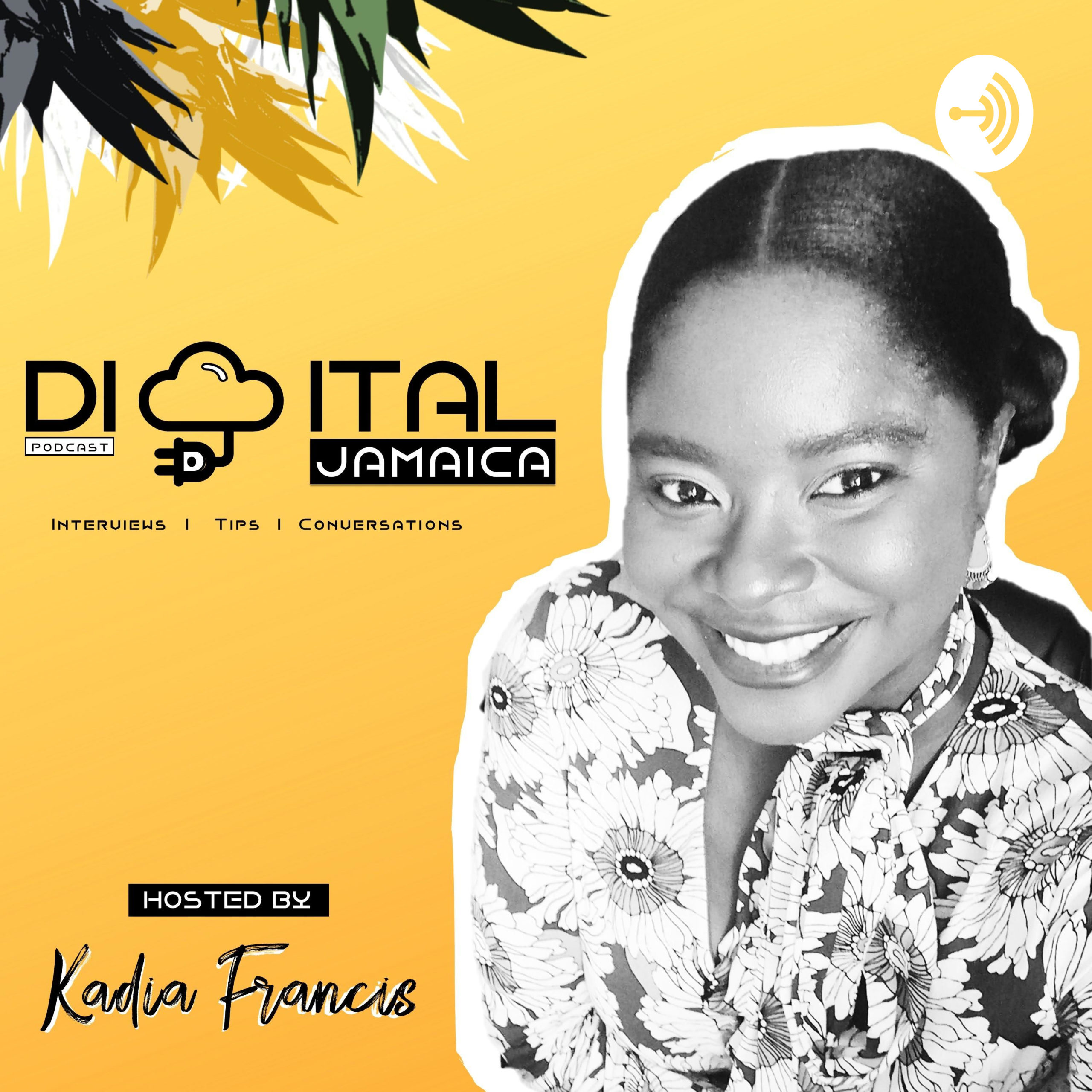 Digital Jamaica Podcast Cover Art with Kadia Francis