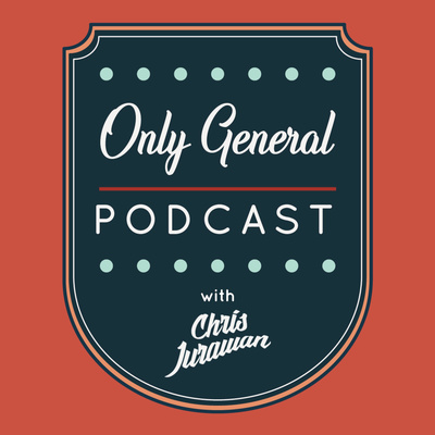 Only General Podcast