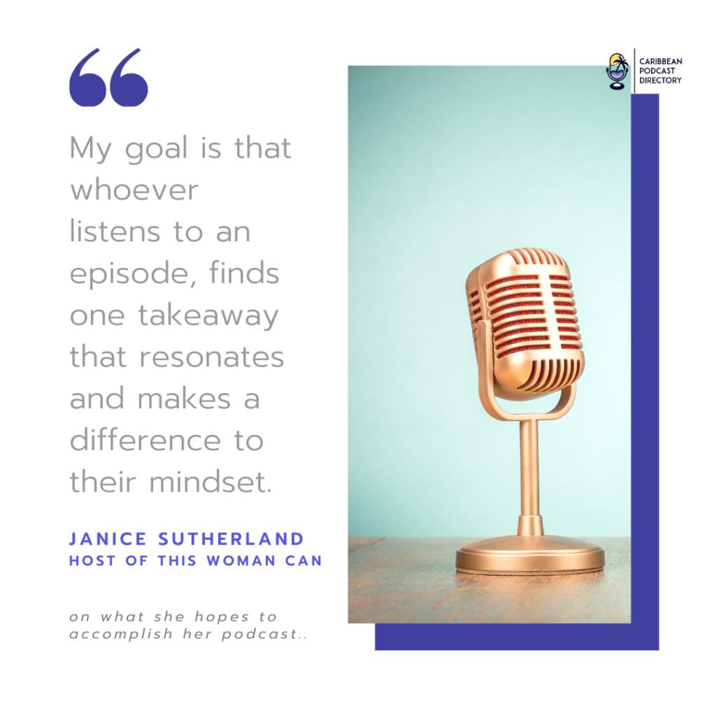 Janice Sutherland quote on Caribbean Podcast Directory