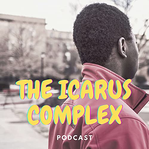 The Icarus Complex Podcast