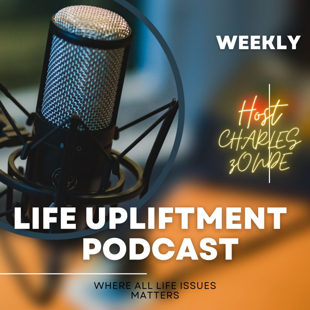 Life Upliftment Podcast