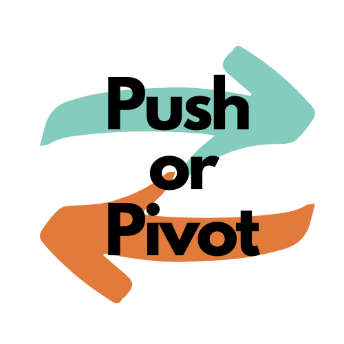 Push Or Pivot