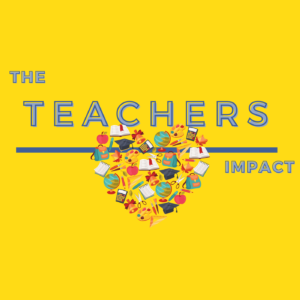 The Teachers Impact